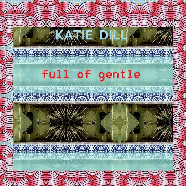 Full of Gentle