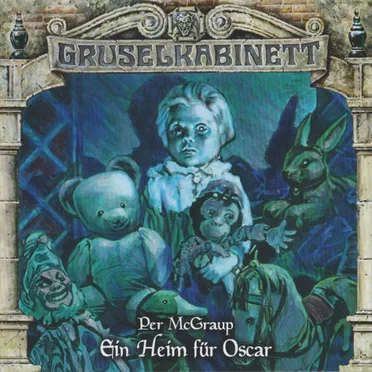 Gruselkabinett 169: Ein Heim für Oscar by Marc Gruppe - album cover