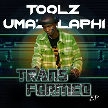 Transformed EP by Toolz Umazelaphi - album cover