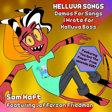 Helluva Songs: Demos For Songs I Wrote For Helluva Boss by Sam Haft - album cover