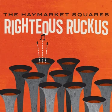 Righteous Ruckus by The Haymarket Squares - album cover
