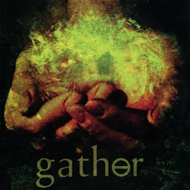 Gather
