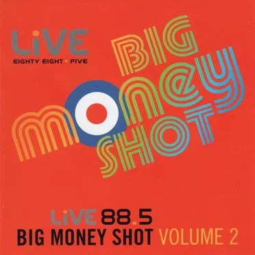 Live 88.5 Big Money Shot, Volume 2 by Various Artists - album cover