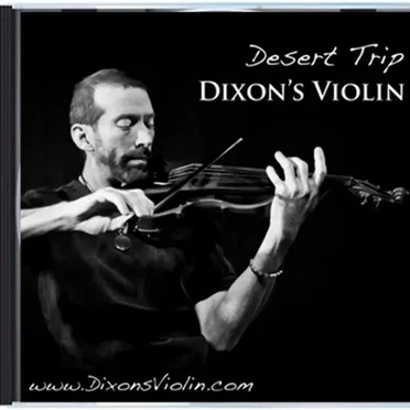 Desert Trip by Dixon's Violin - album cover