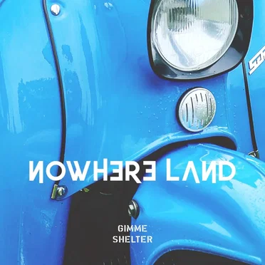 Nowhere Land by Gimme Shelter - album cover