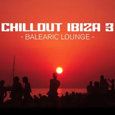 Chillout Ibiza 3: Balearic Lounge by Various Artists - album cover