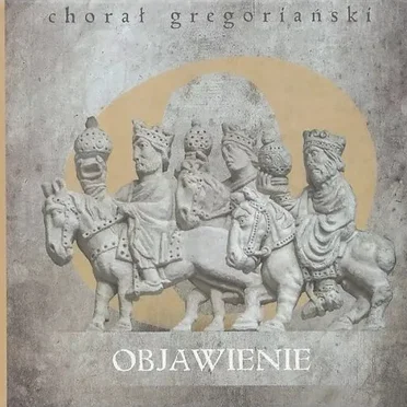 Chorał gregoriański. Objawienie