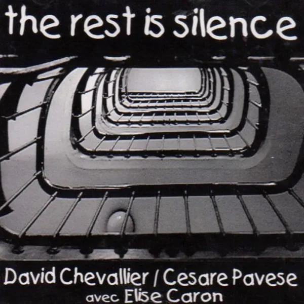 The Rest Is Silence (Cesare Pavese Poems)