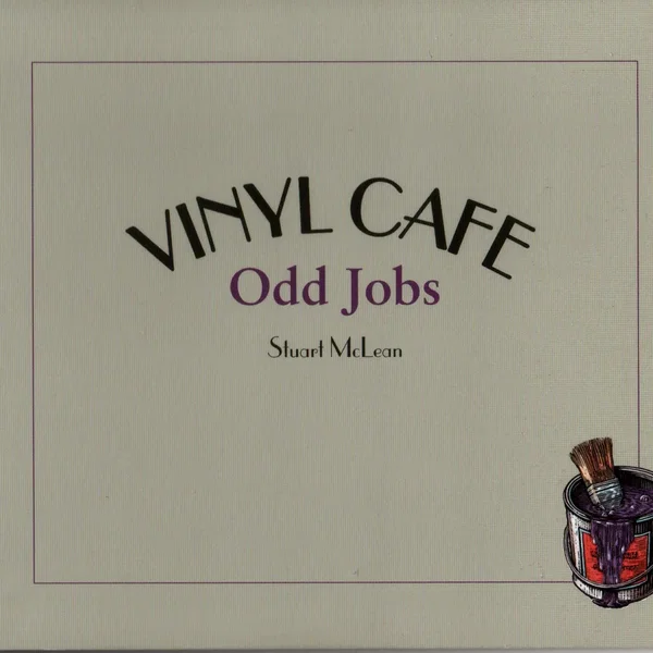 Vinyl Cafe: Odd Jobs