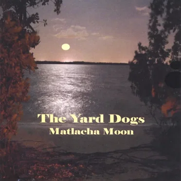 Matlacha Moon by The Yard Dogs - album cover