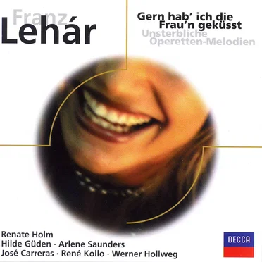 Gern hab’ ich die Fraun’n geküsst – Unsterbliche Operetten‐Melodien