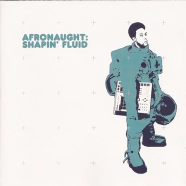Shapin' Fluid by Afronaught - album cover