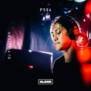XLR8R Podcast 594: DJ Fulltono