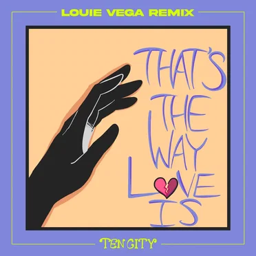 That’s the Way Love Is (Louie Vega remix)