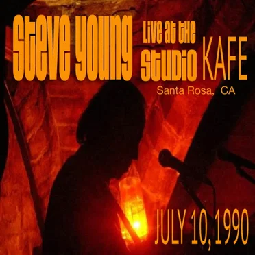 Live at Studio KAFE 7/10/1990 by Steve Young - album cover