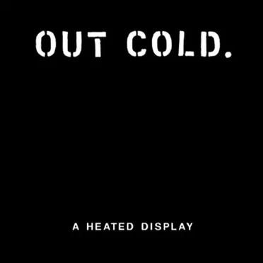 A Heated Display by Out Cold. - album cover
