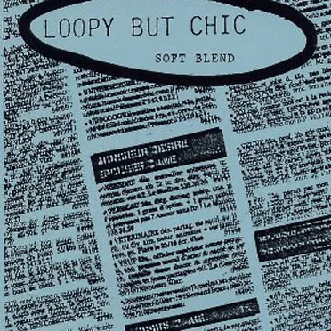 Home-Made Music for Home-Made People, Vol. 3: “Loopy but Chic” (Soft Blend) by Various Artists - album cover