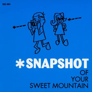 Snapshot Of Your Sweet Mountain by Snapshot - album cover
