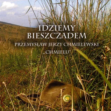 Idziemy Bieszczadem by Przemysław Jerzy Chmielewski - album cover
