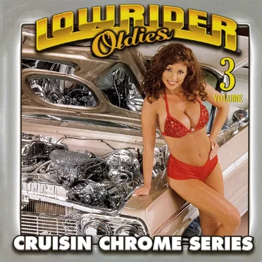 Lowrider Oldies: Cruisin Chrome Series, Volume 3 by Various Artists - album cover