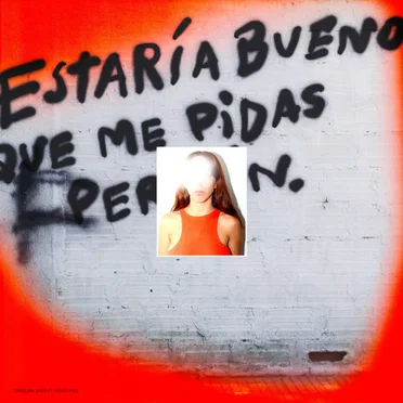 Estaría bueno que me pidas perdón