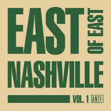 East Of East Nashville, Vol. 1 (An Experimental Country and Folk Compilation) by Various Artists - album cover