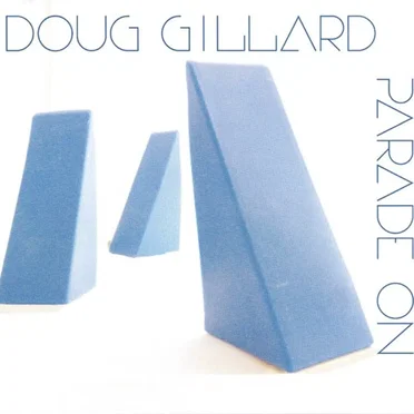 Parade On by Doug Gillard - album cover