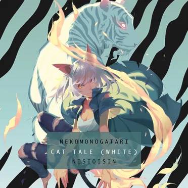 Nekomonogatari: Cat Tale (White) by NISIOISIN - album cover