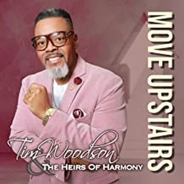 Move Upstairs by Tim Woodson & The Heirs of Harmony - album cover