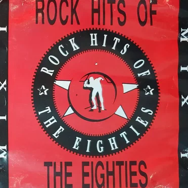 Rock Hits of the Eighties by Various Artists - album cover