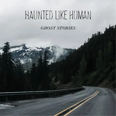 Haunted Like Human