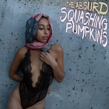 Squashing Pumpkins by The Absurd - album cover