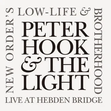 New Order’s “Low‐Life” & “Brotherhood” Live at Hebden Bridge