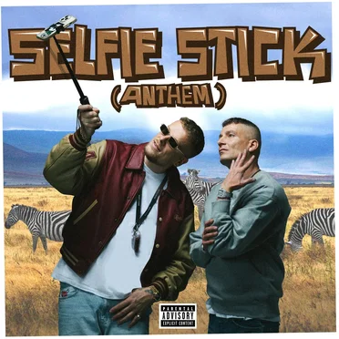Selfie Stick (Anthem)