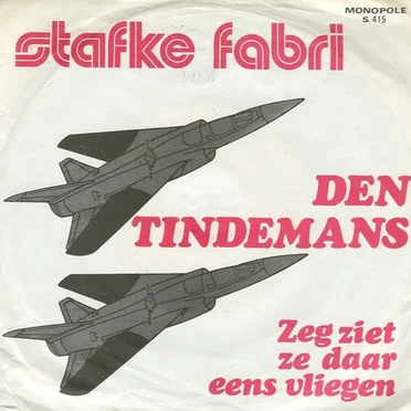 Den Tindemans / Zeg ziet ze daar eens vliegen