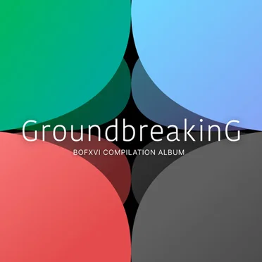 Groundbreaking -BOFXVI COMPILATION ALBUM- by Various Artists - album cover
