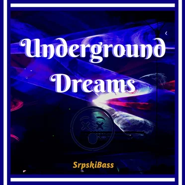 Underground Dreams