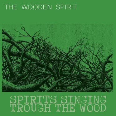 Spirits Singing Trough the Wood by The Wooden Spirit - album cover