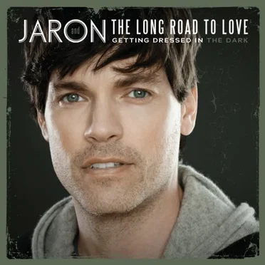 Getting Dressed in the Dark by Jaron and the Long Road to Love - album cover