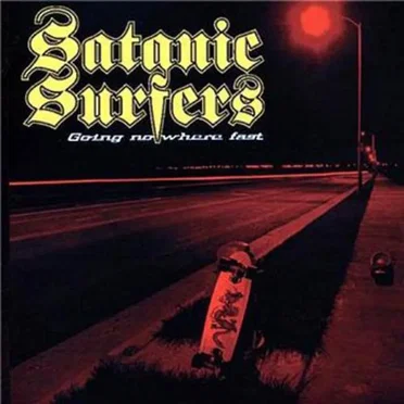 Going Nowhere Fast by Satanic Surfers - album cover