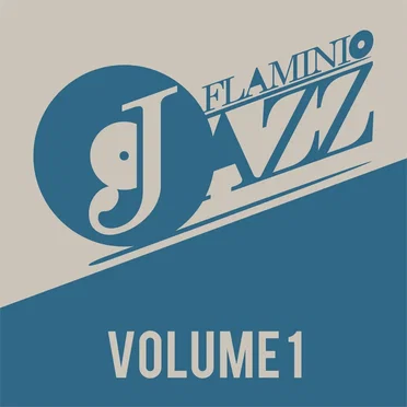 Flaminio Jazz, Vol. 1 (Jazz, Nu‐jazz, Acid Jazz) by Various Artists - album cover