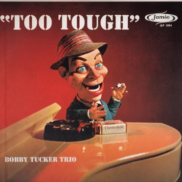 Too Tough by Bobby Tucker Trio - album cover