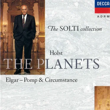 Holst: The Planets / Elgar: Pomp & Circumstance