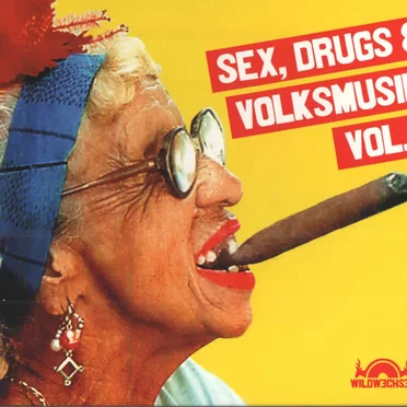 Sex, Drugs & Volksmusik, Volume 1 by Various Artists - album cover