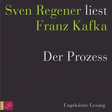 Der Prozess – Sven Regener liest Franz Kafka by Franz Kafka - album cover