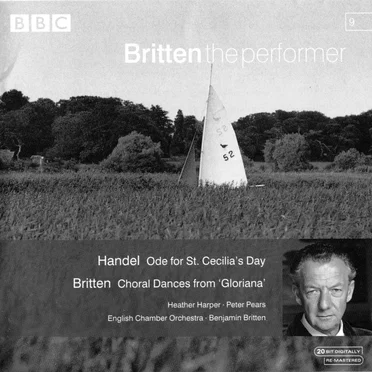 Handel: Ode for St. Cecilia's Day / Britten: Choral Dances (from "Gloriana")