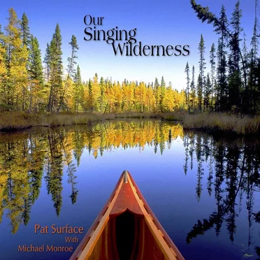 Our Singing Wilderness