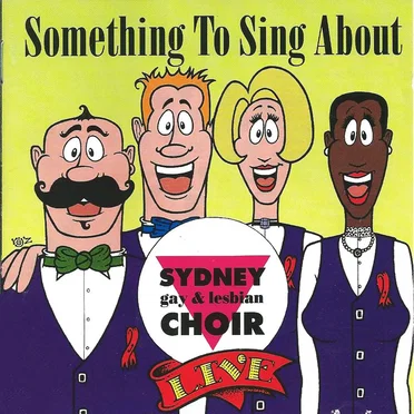 Something to Sing About by Sydney Gay & Lesbian Choir - album cover