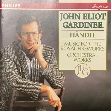 Music for the Royal Fireworks / Orchestral Works