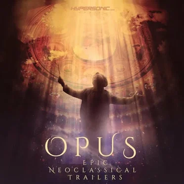Opus: Epic Neoclassical Trailers by Hypersonic Music - album cover